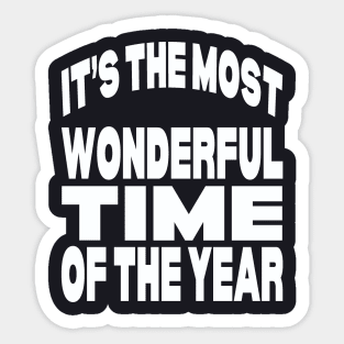 It's the most wonderful time of the year Sticker